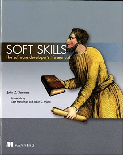 Soft Skills: The software developer's life manual